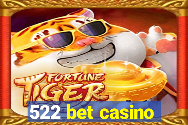 522 bet casino